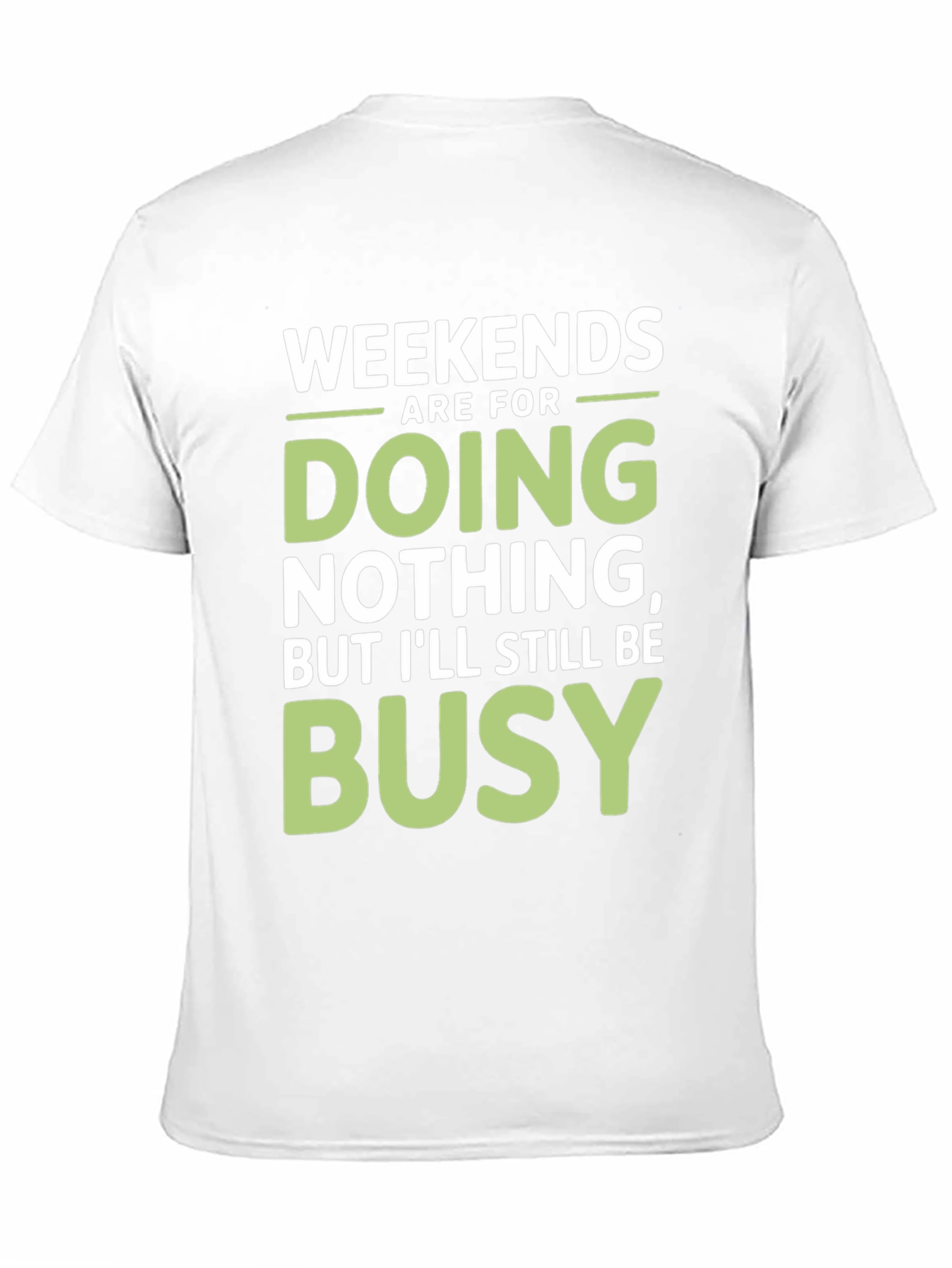 Weekends Are For Doing Nothing Funny Graphic Tee