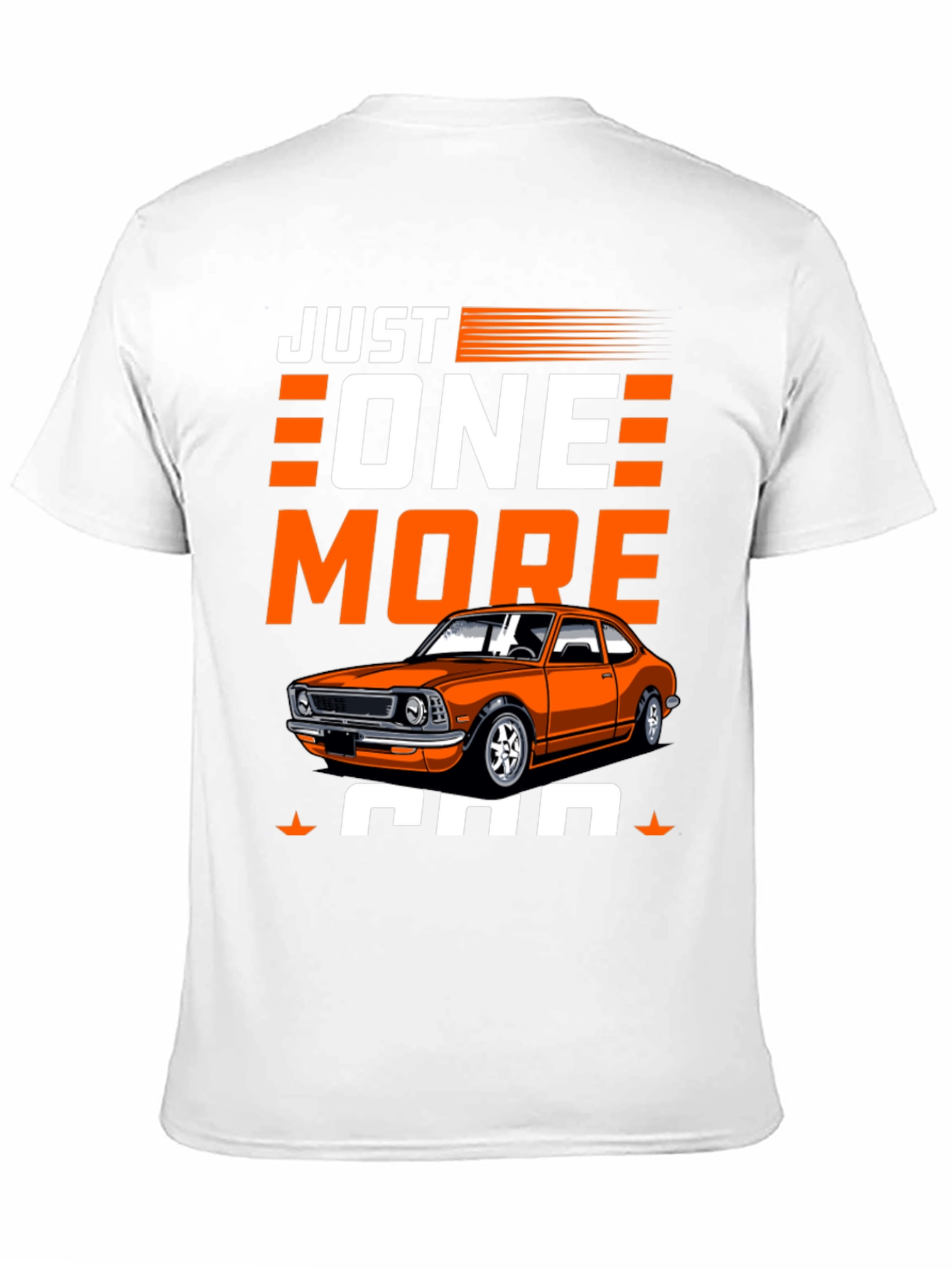 Just One More Car T-Shirt