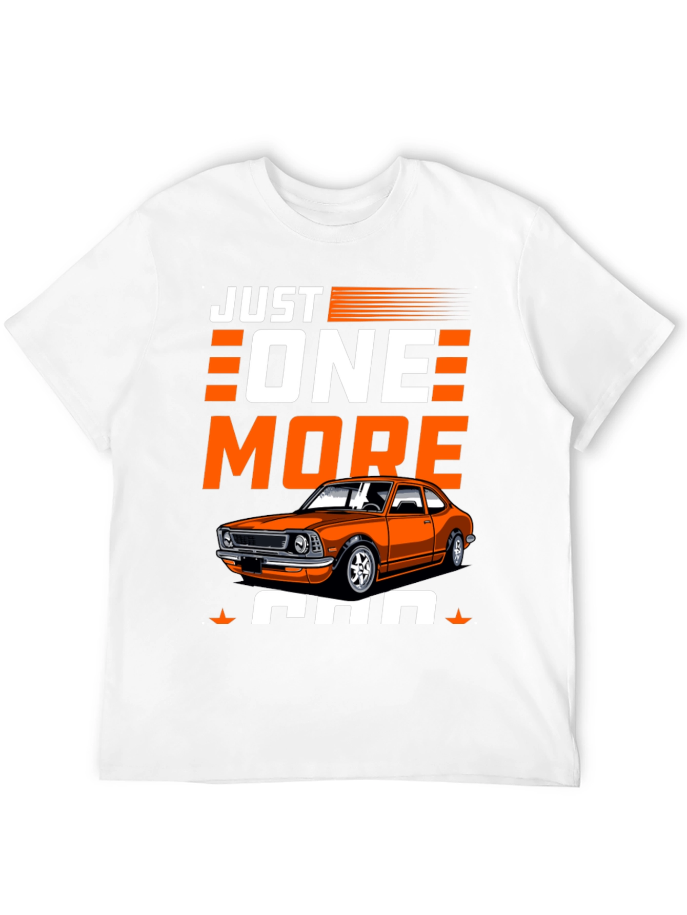 Just One More Car T-Shirt
