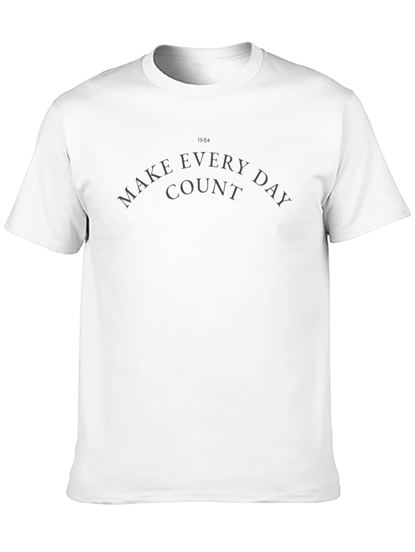 Make Every Day Count Black T-Shirt
