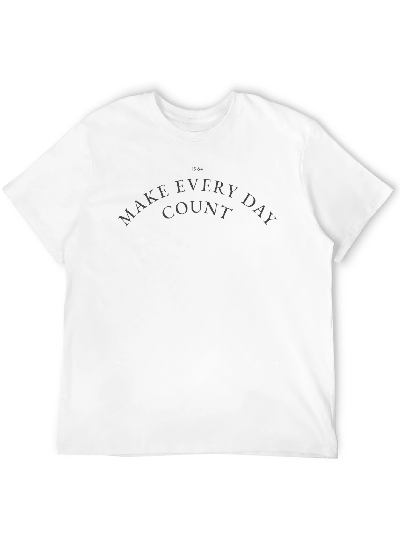 Make Every Day Count Black T-Shirt