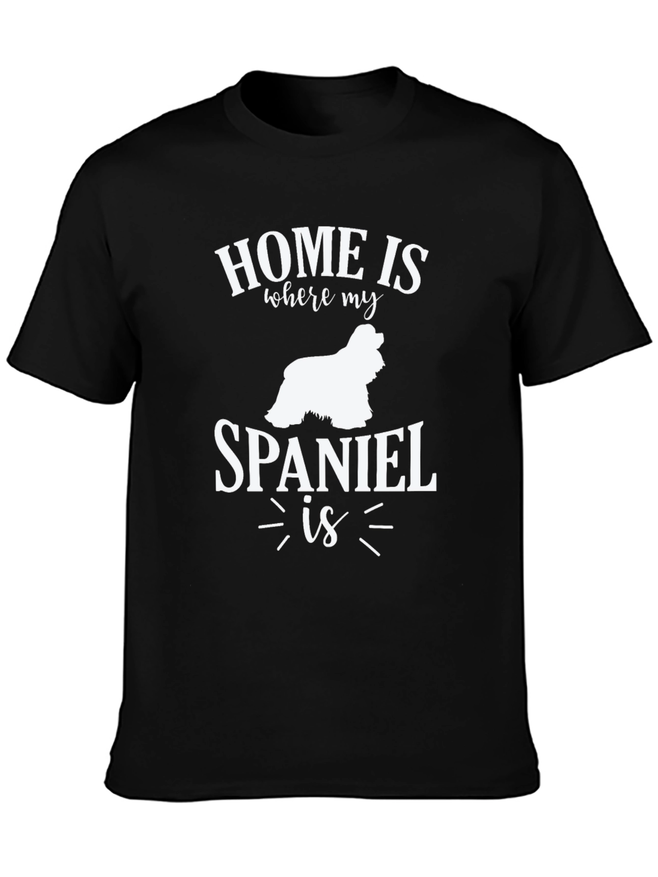 Home is Where My Spaniel Is T-Shirt