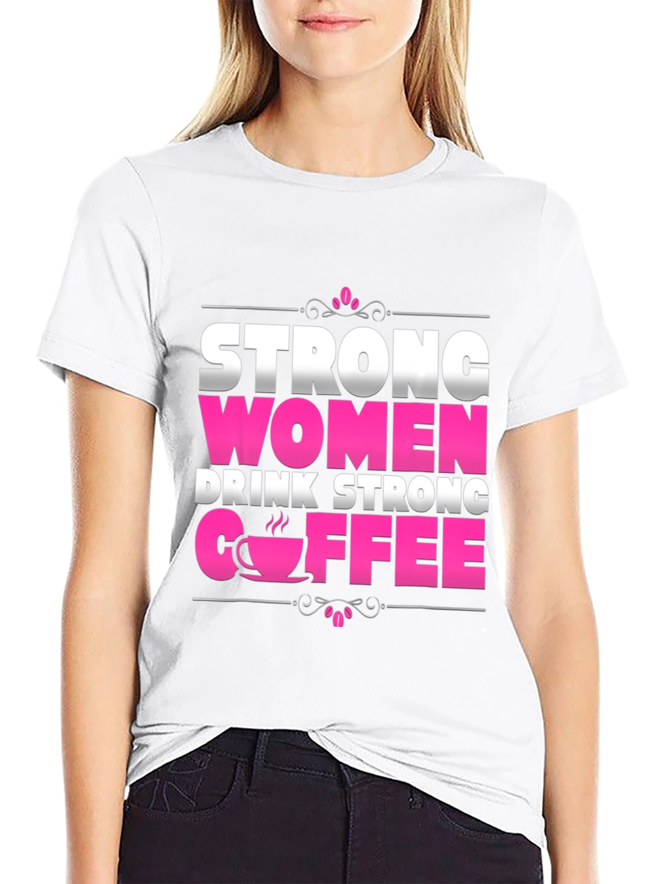 Strong Women Drink Strong Coffee Graphic Tee