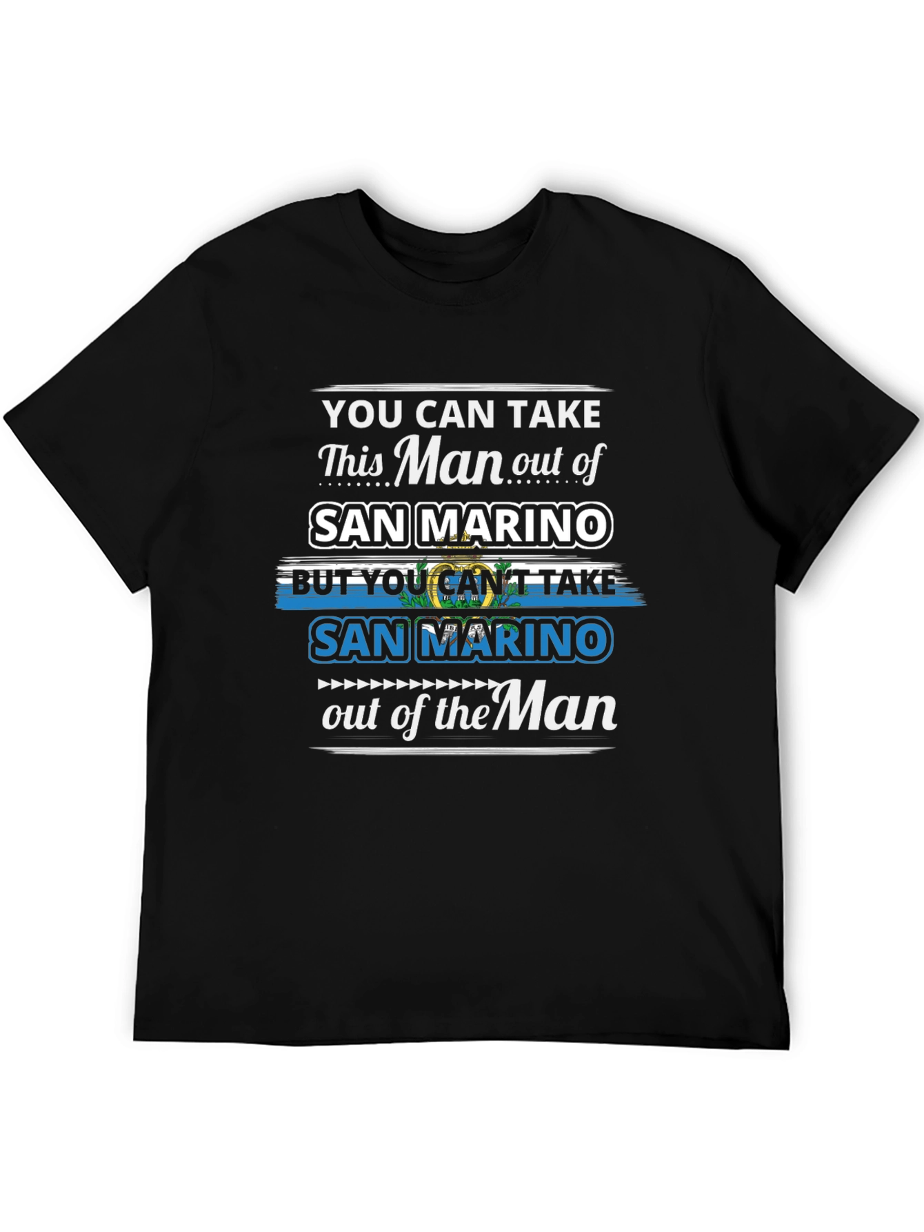 San Marino Pride T-Shirt: Take the Man Out But...