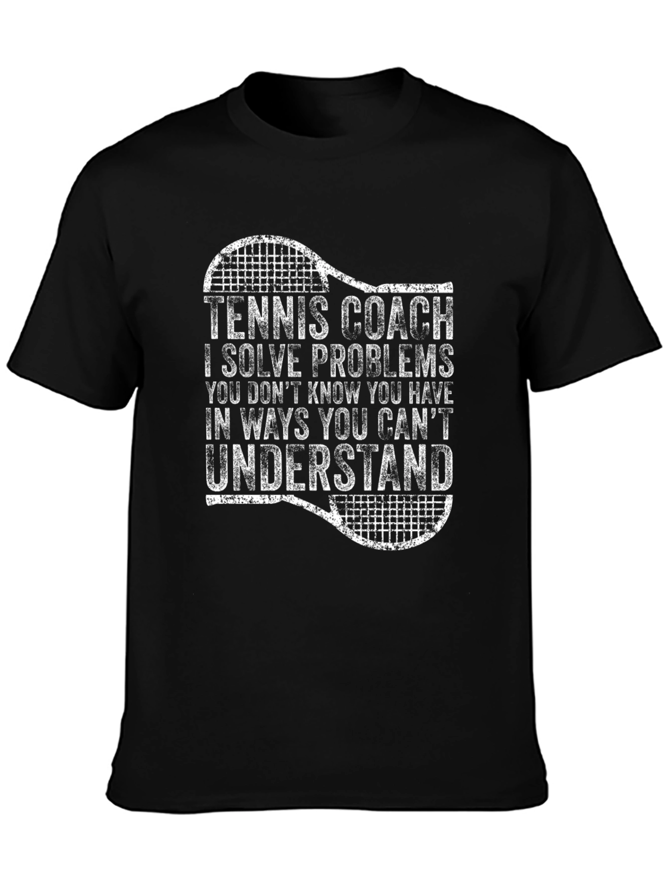 Tennis Coach T-Shirt - I Solve Problems