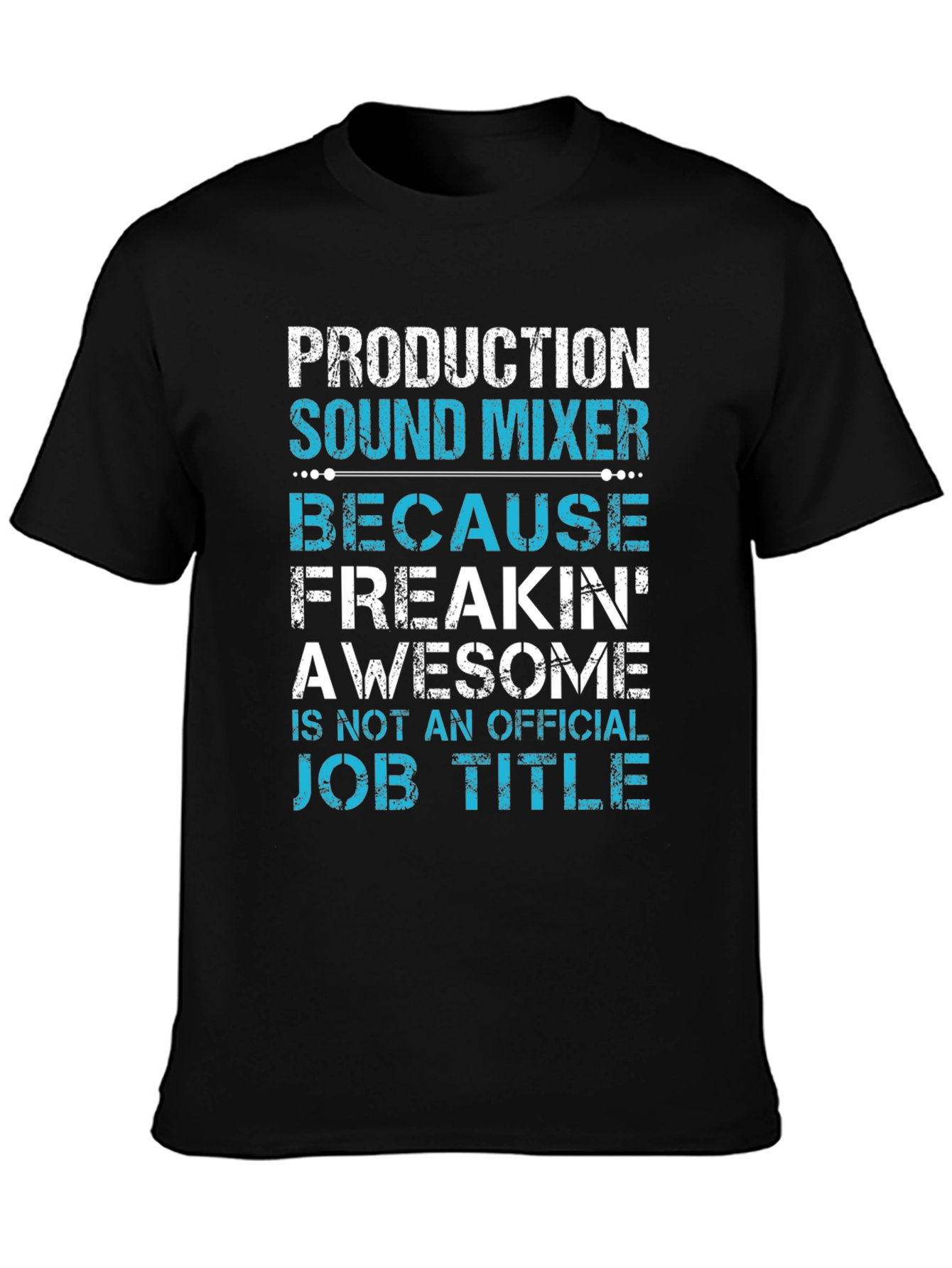 Production Sound Mixer T-Shirt