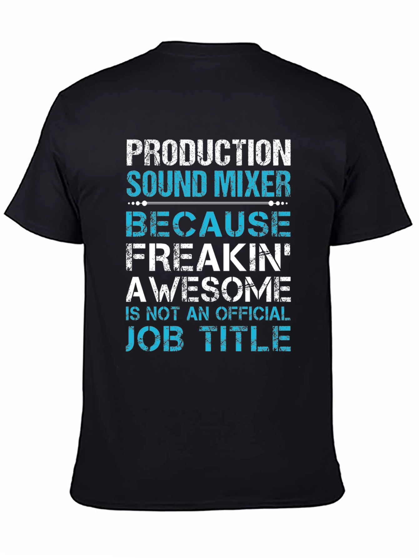 Production Sound Mixer T-Shirt