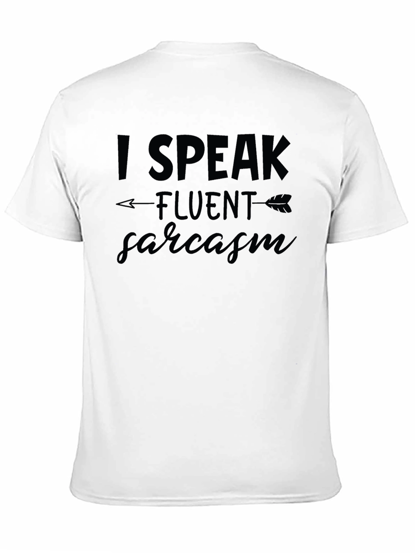 I Speak Fluent Sarcasm Black T-Shirt