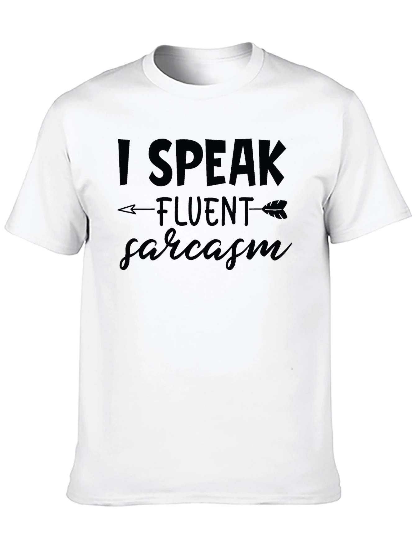 I Speak Fluent Sarcasm Black T-Shirt