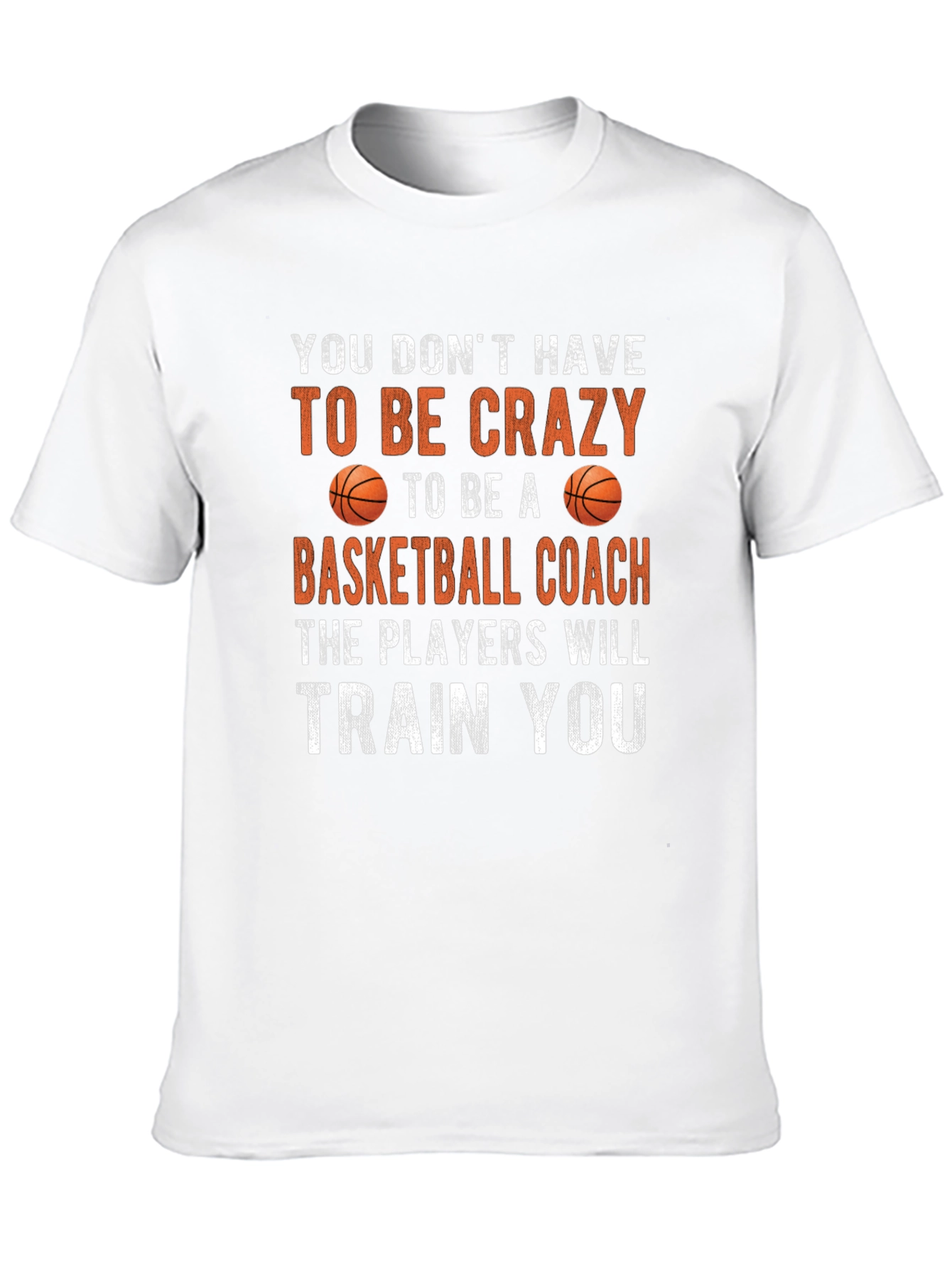 Crazy Basketball Coach T-Shirt