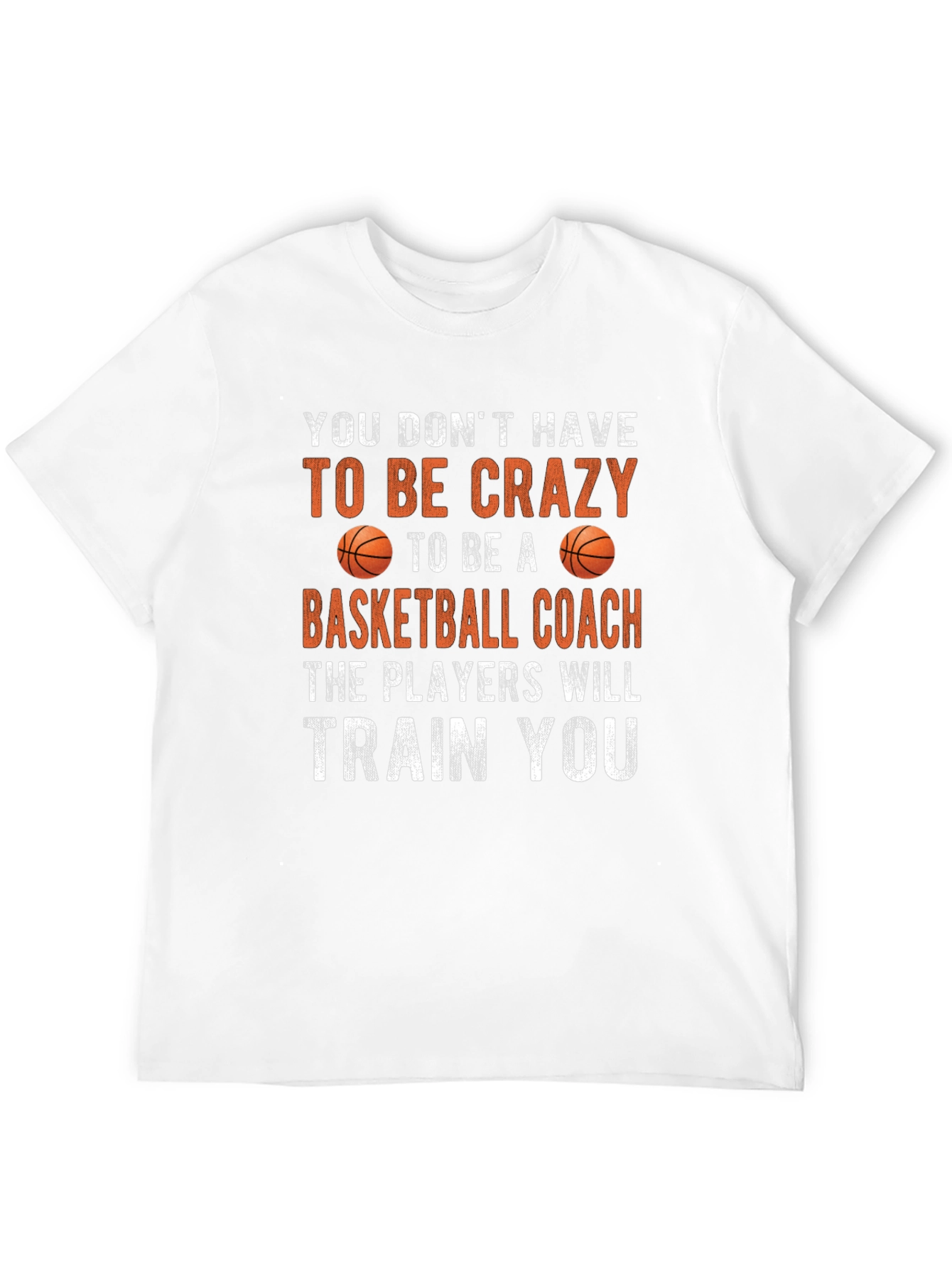Crazy Basketball Coach T-Shirt