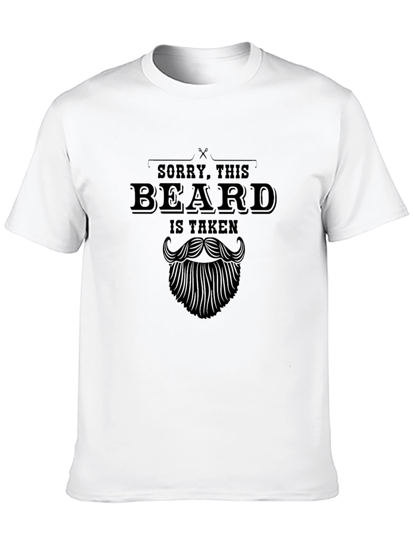 Sorry This Beard Is Taken - Graphic Tee