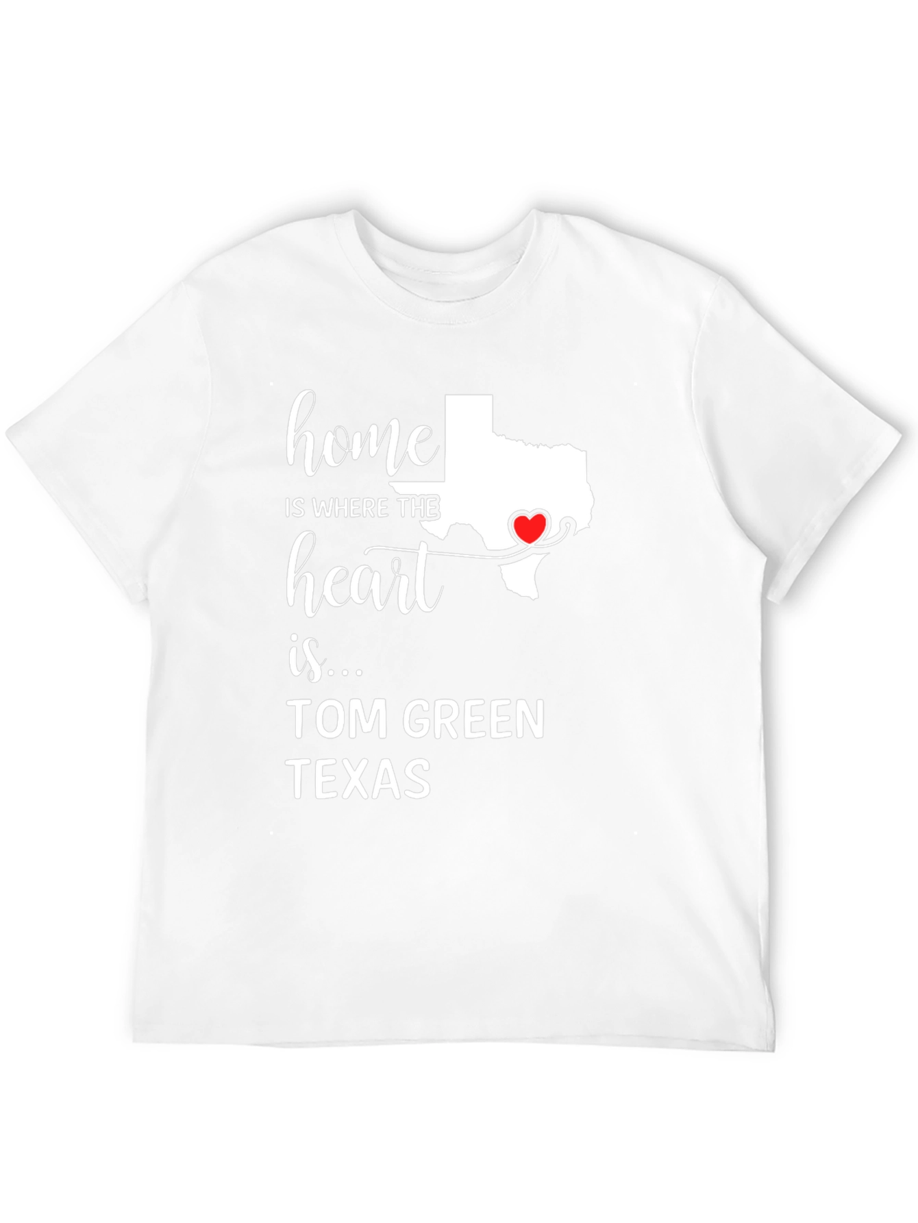 Home is Where the Heart is Texas T-Shirt