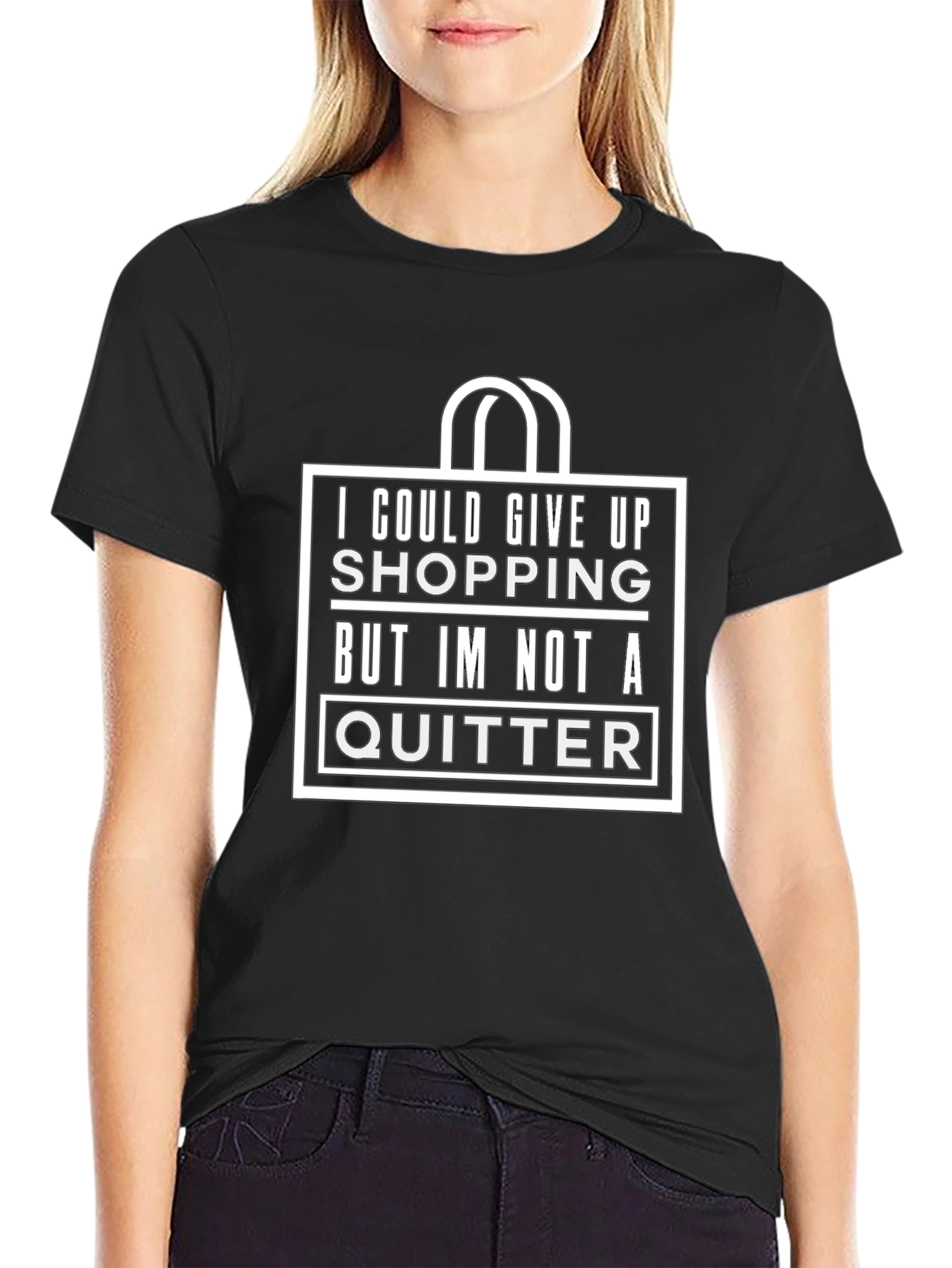 Funny Shopping T-Shirt - Not A Quitter!