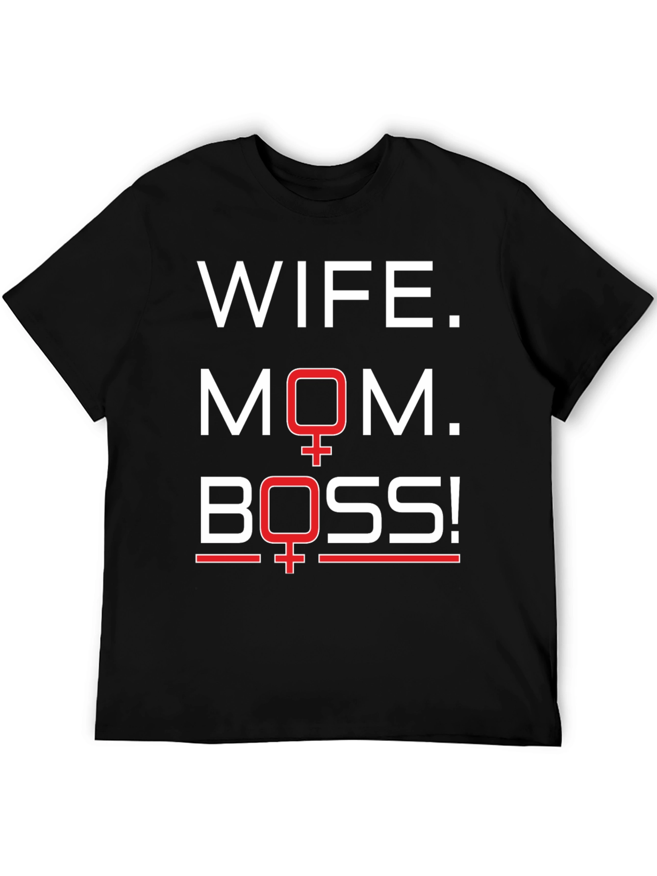 Wife Mom Boss T-Shirt - Empowering Womens Tee