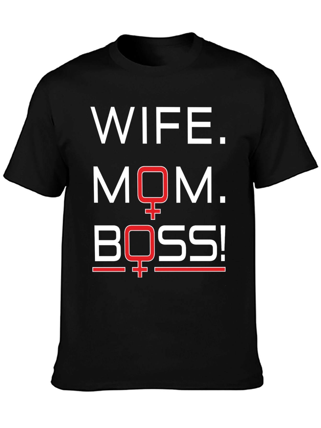 Wife Mom Boss T-Shirt - Empowering Womens Tee
