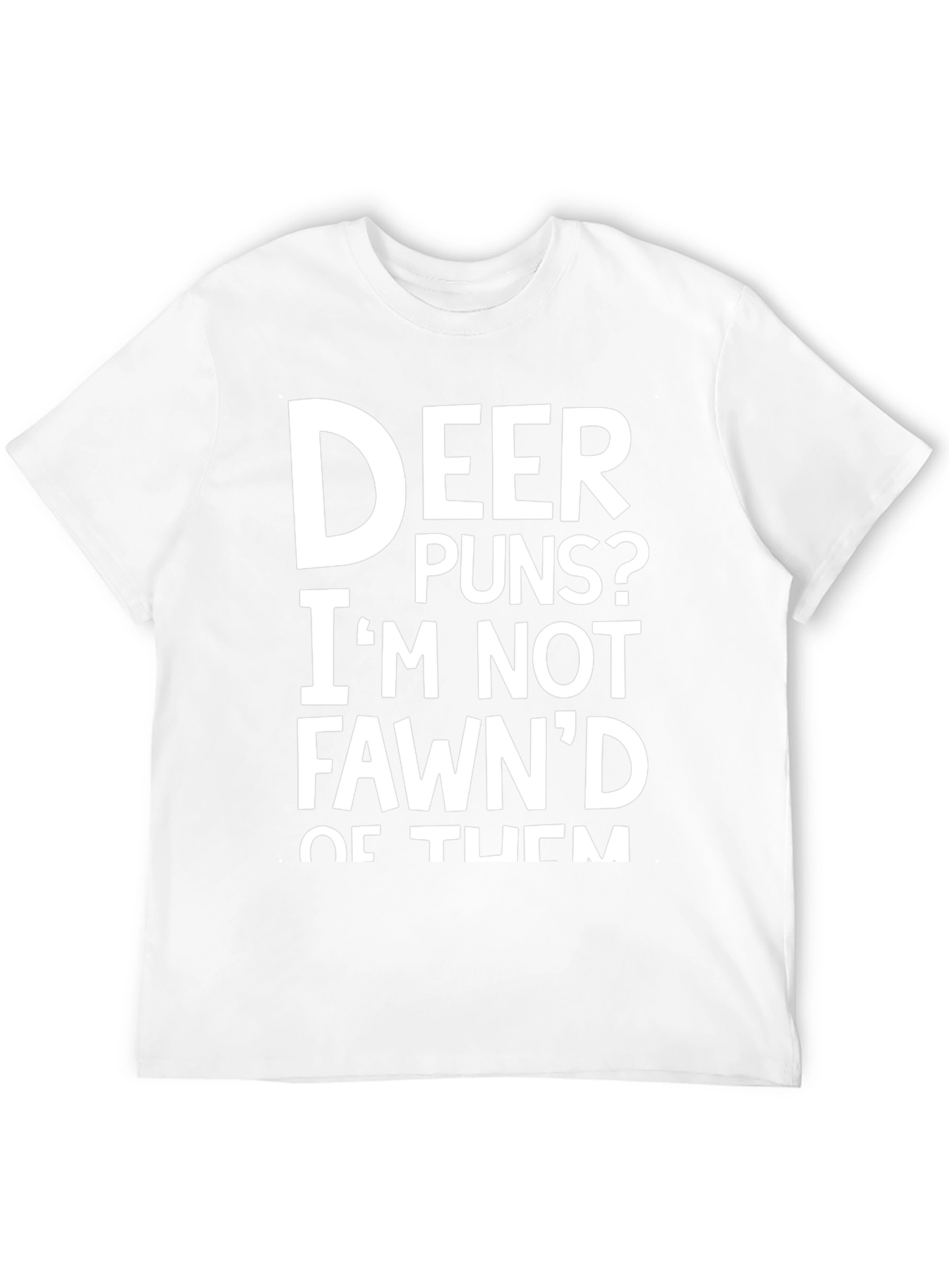 Deer Puns T-Shirt Funny Animal Humor Tee