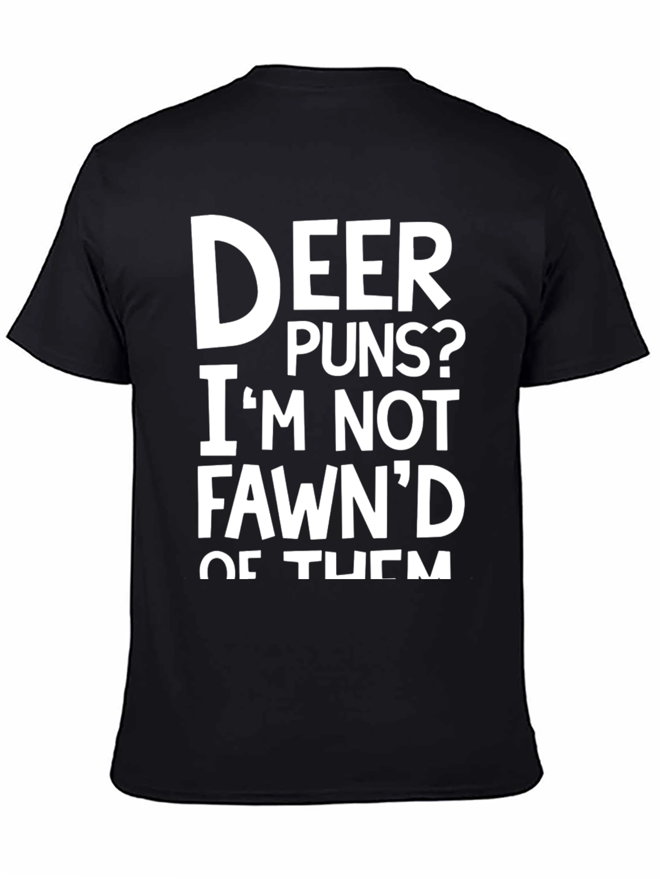 Deer Puns T-Shirt Funny Animal Humor Tee