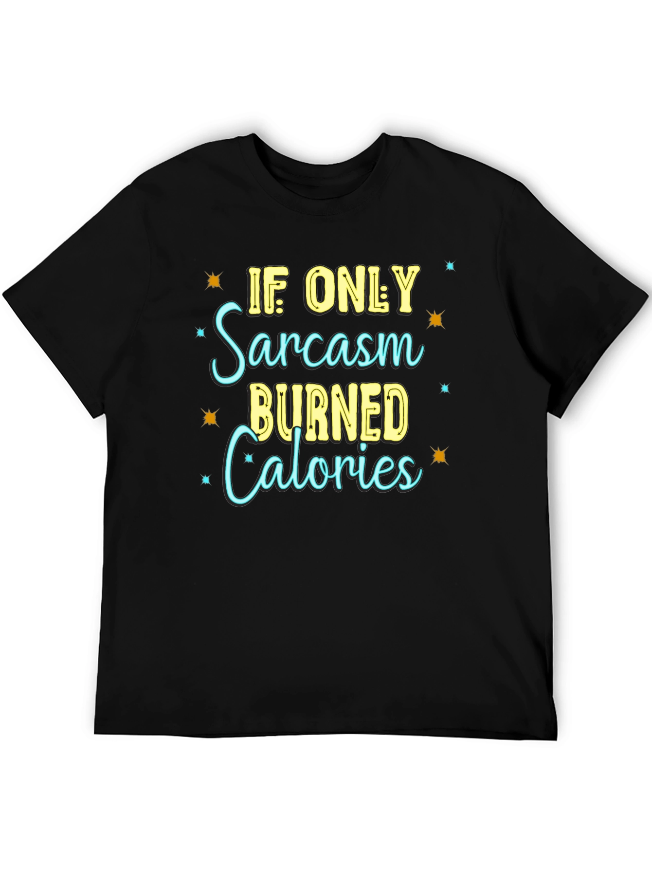 Sarcasm Calories Burned T-Shirt - Funny Graphic Tee