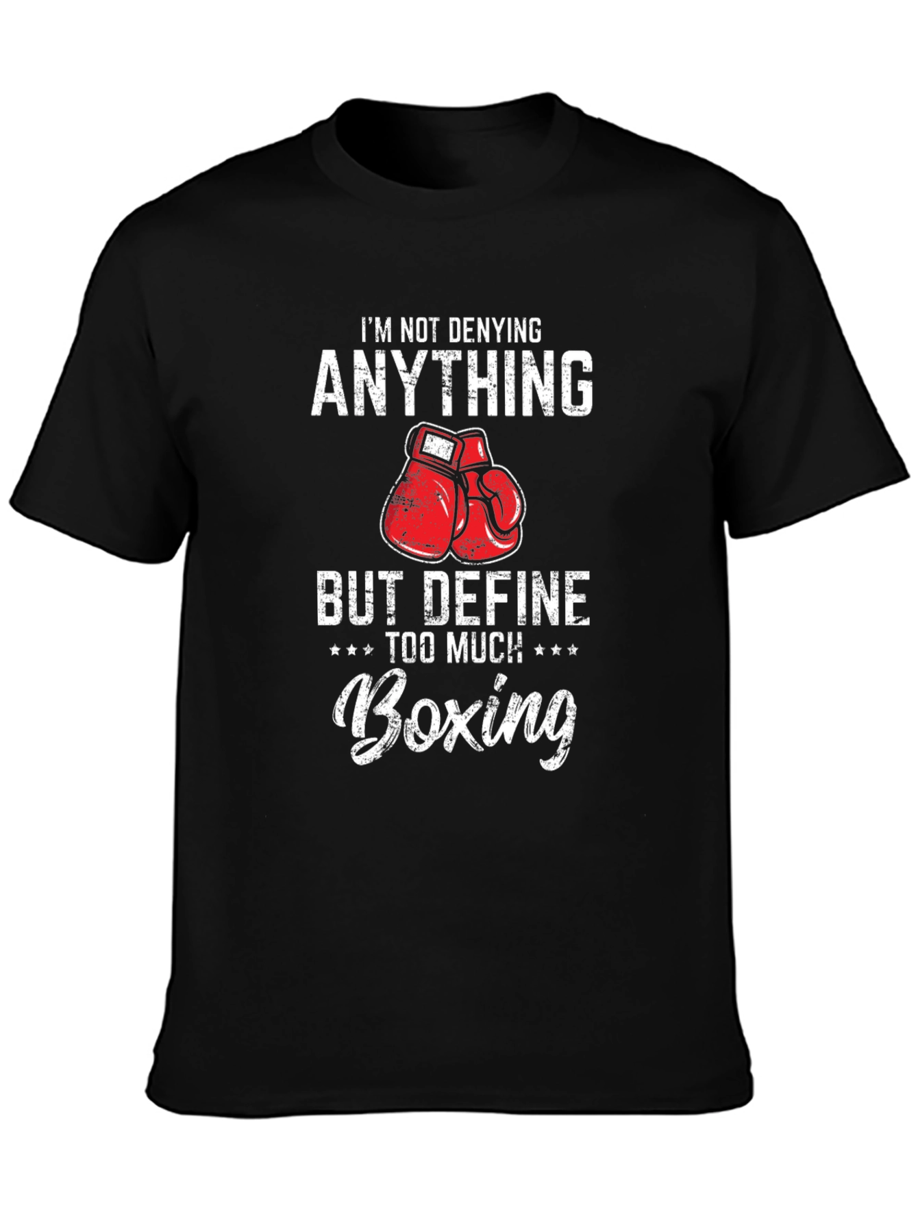 Boxing Humor T-Shirt - Funny Boxing Gift