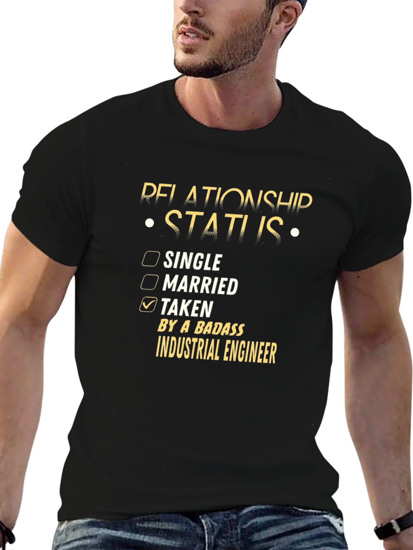 Taken by a Badass Industrial Engineer T-Shirt