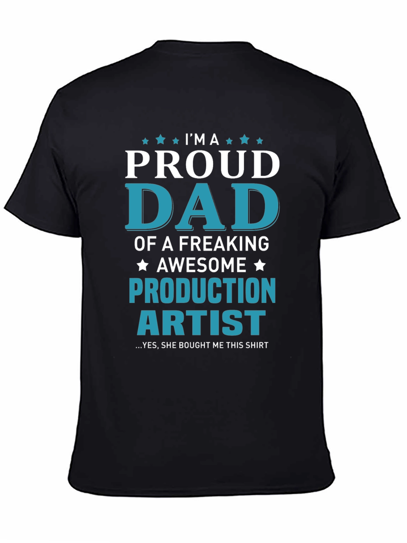 Proud Dad Production Artist Graphic T-Shirt