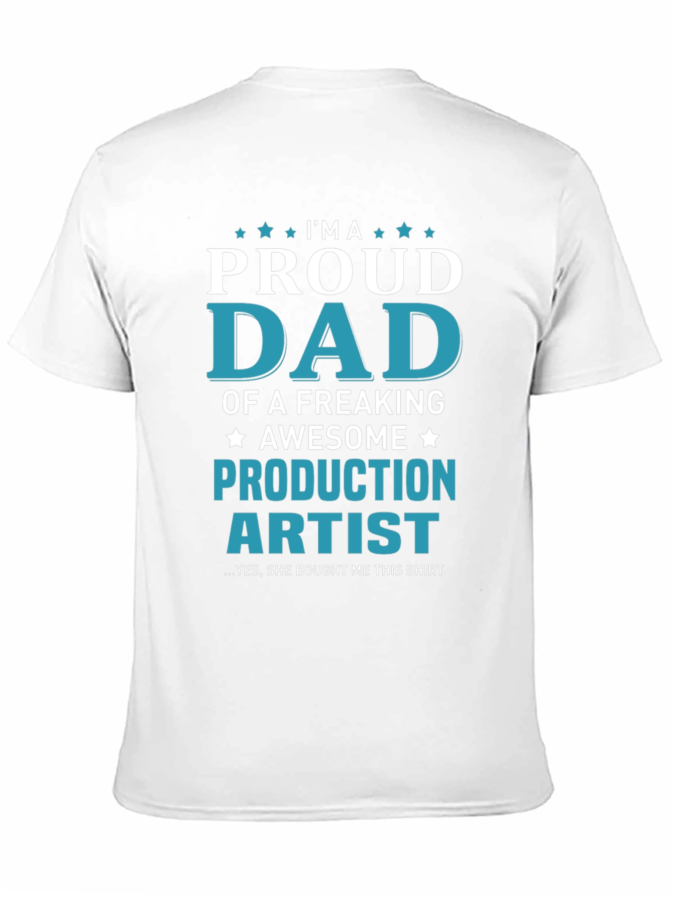 Proud Dad Production Artist Graphic T-Shirt