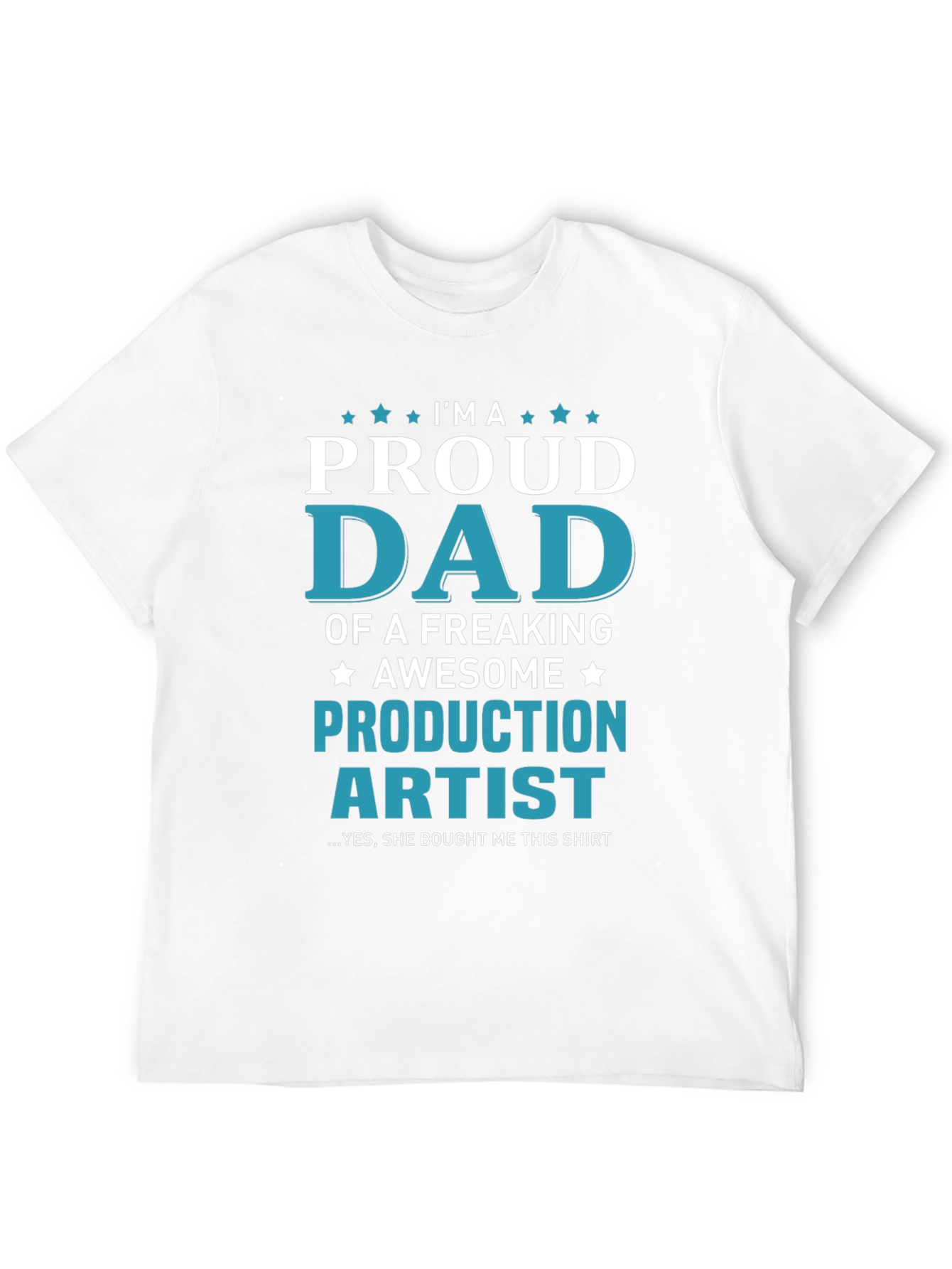 Proud Dad Production Artist Graphic T-Shirt