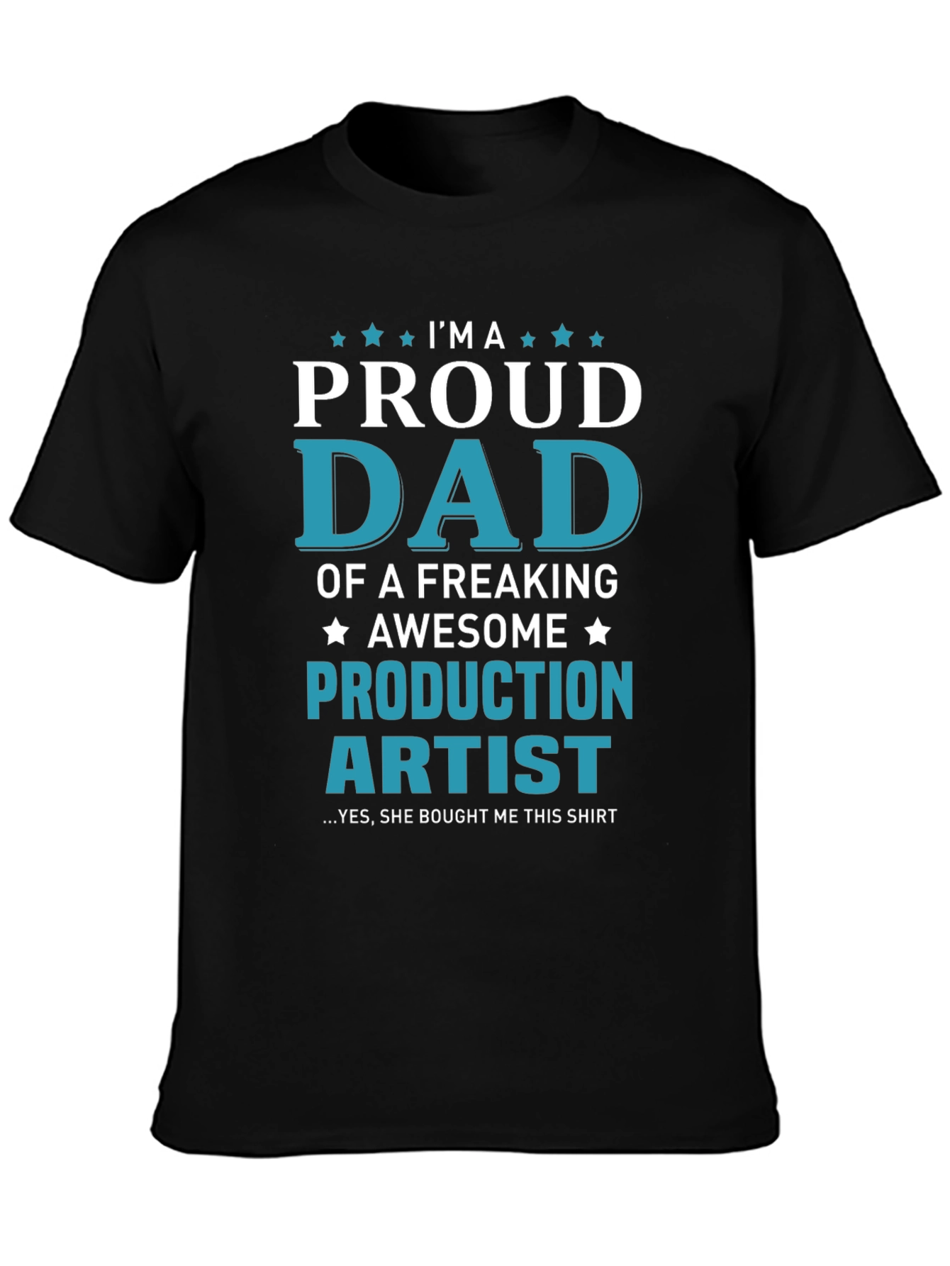Proud Dad Production Artist Graphic T-Shirt