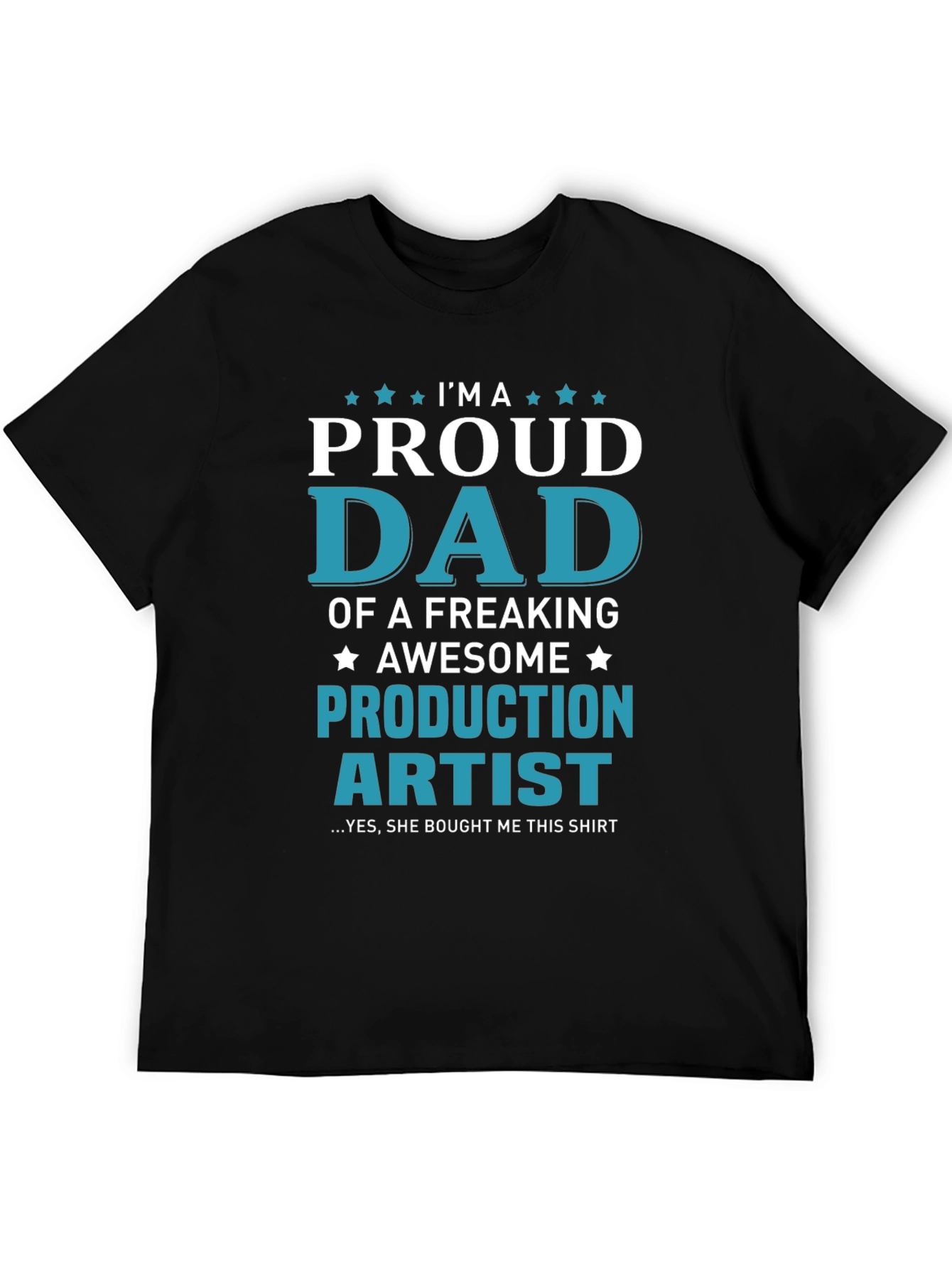 Proud Dad Production Artist Graphic T-Shirt
