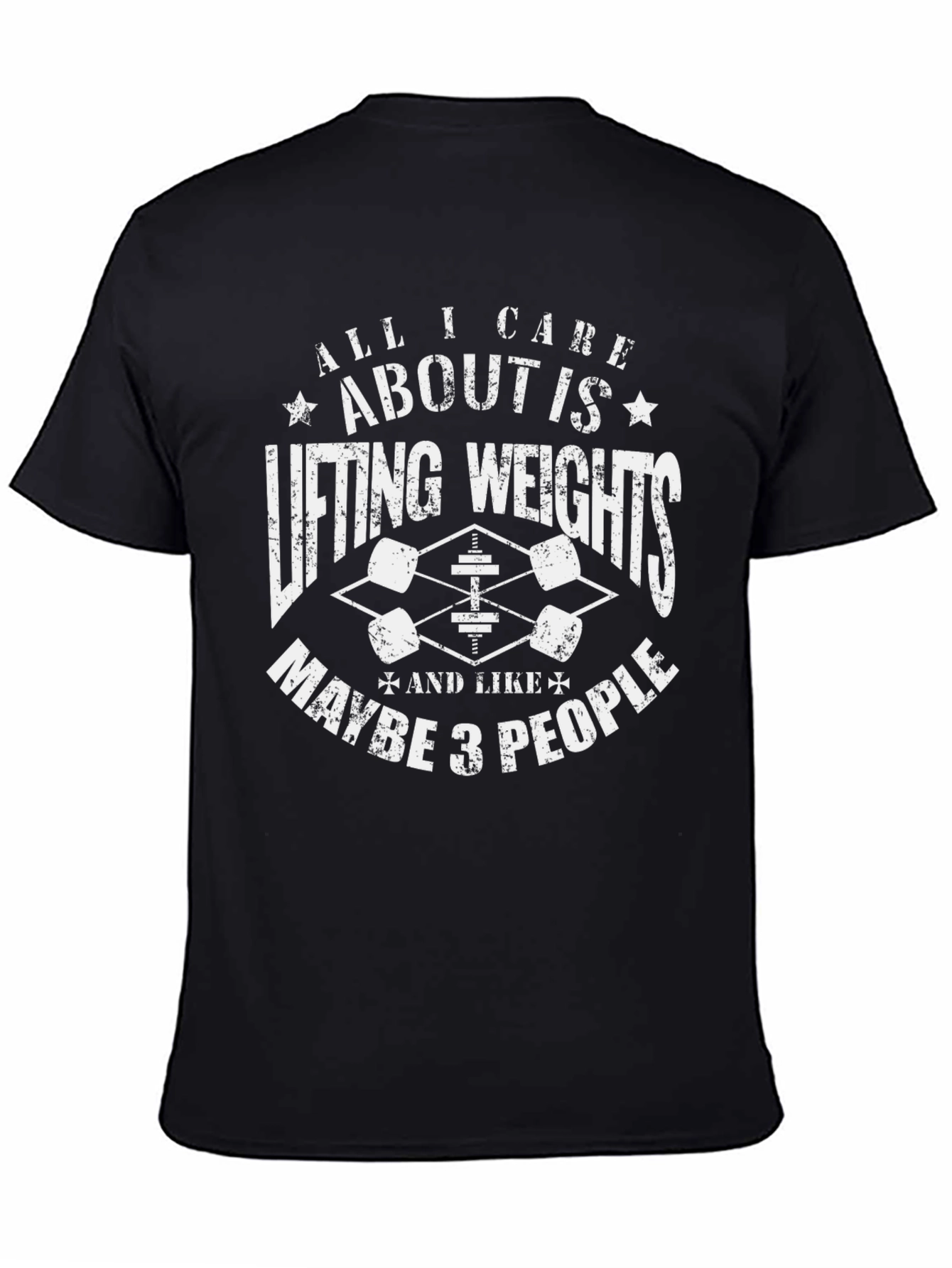 Weightlifting T-Shirt: All I Care About Is Lifting Weights
