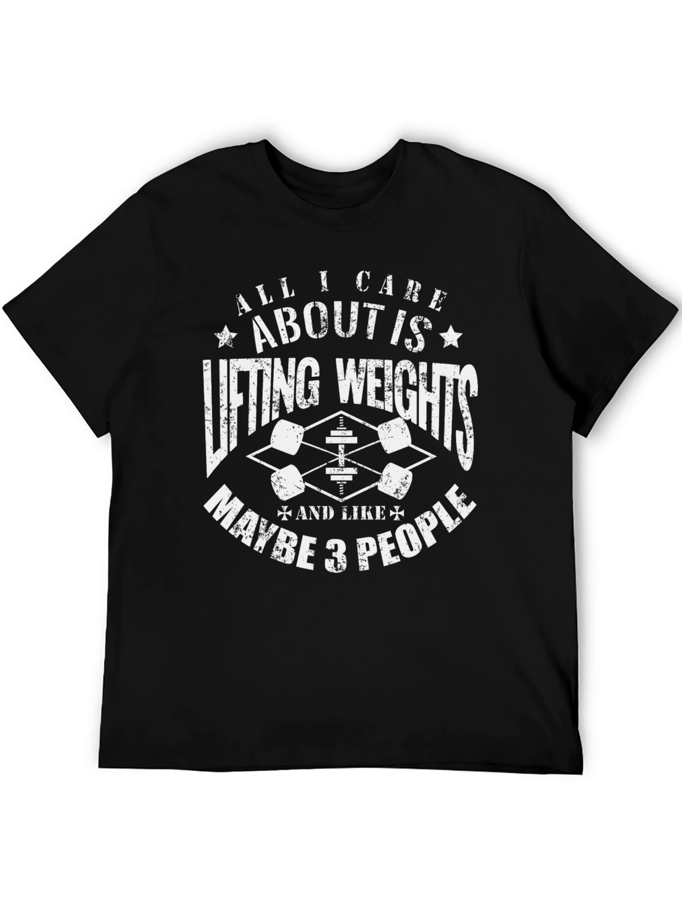 Weightlifting T-Shirt: All I Care About Is Lifting Weights