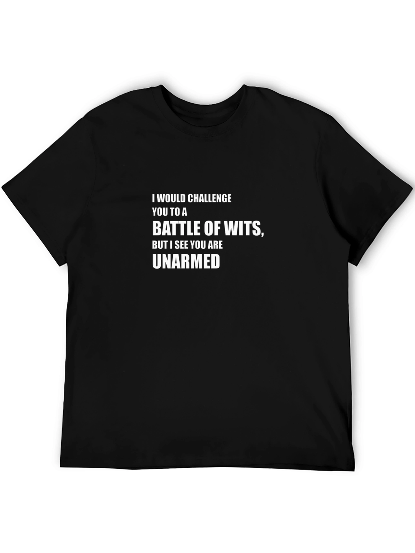 Battle of Wits T-Shirt: Unarmed Statement Tee