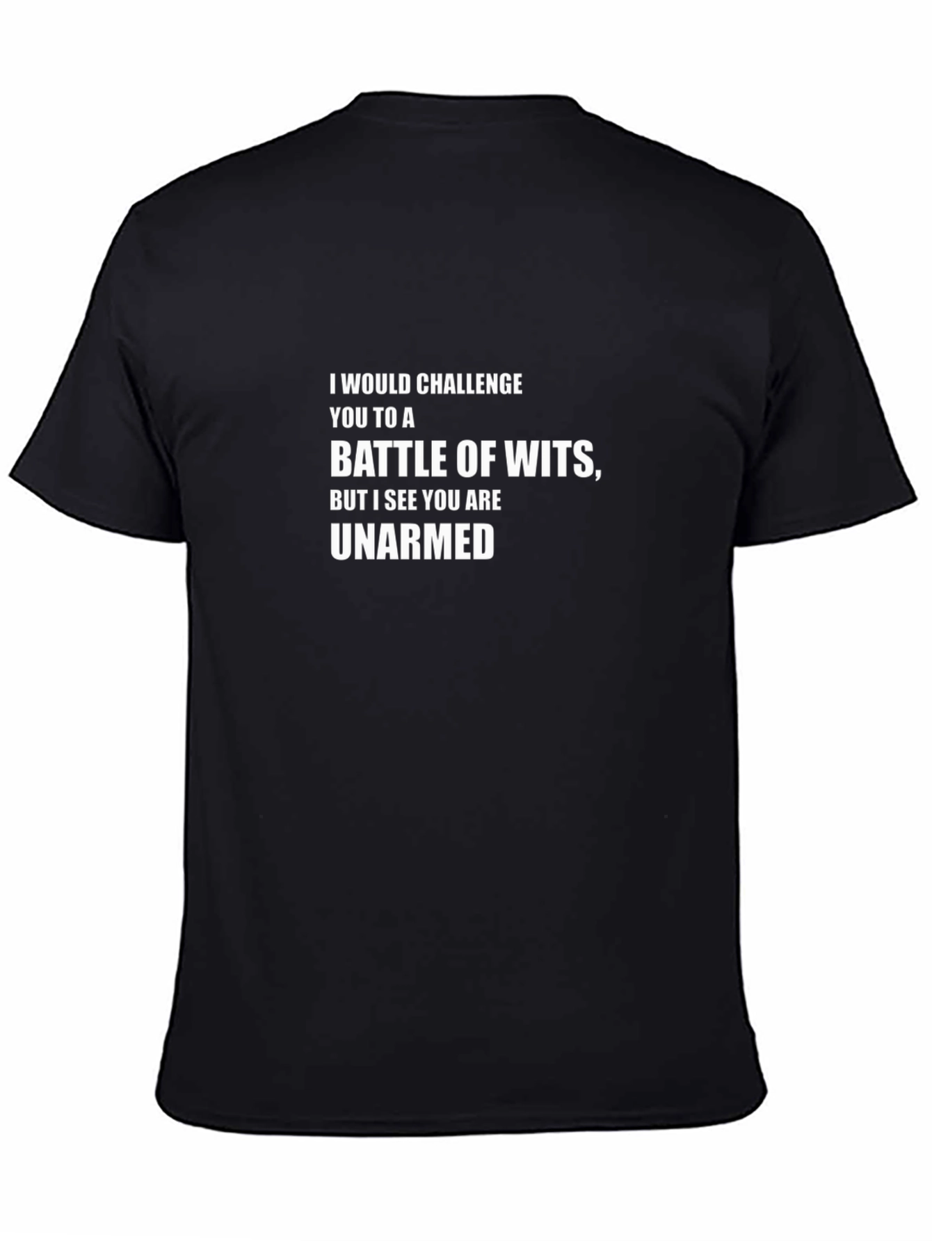 Battle of Wits T-Shirt: Unarmed Statement Tee